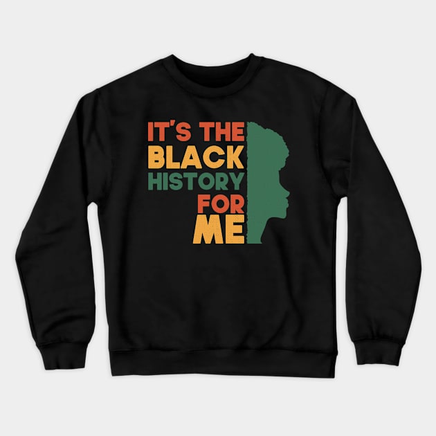 black history month 2022 Funny Gift Idea Crewneck Sweatshirt by SbeenShirts